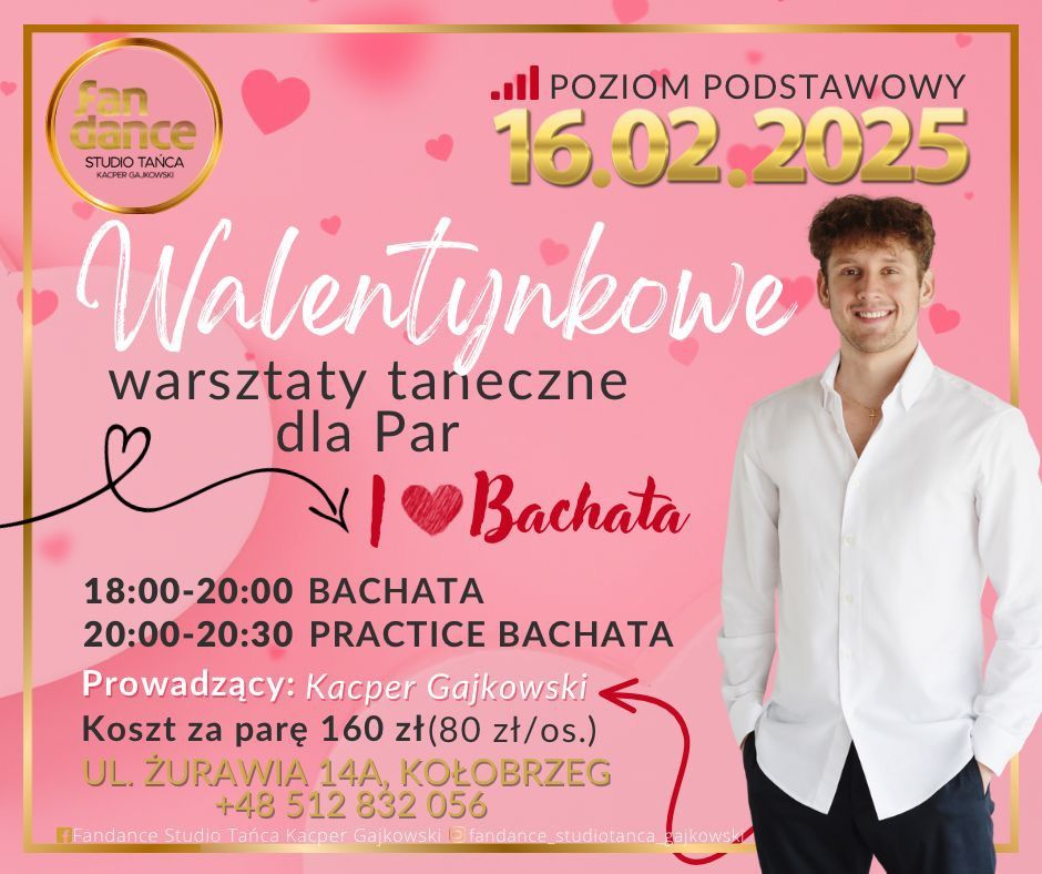 \u2728WALENTYNKOWE WARSZTATY DLA PAR BACHATA Z KACPER GAJKOWSKI W FANDANCE! \ud83d\udc83\ud83d\udd7a