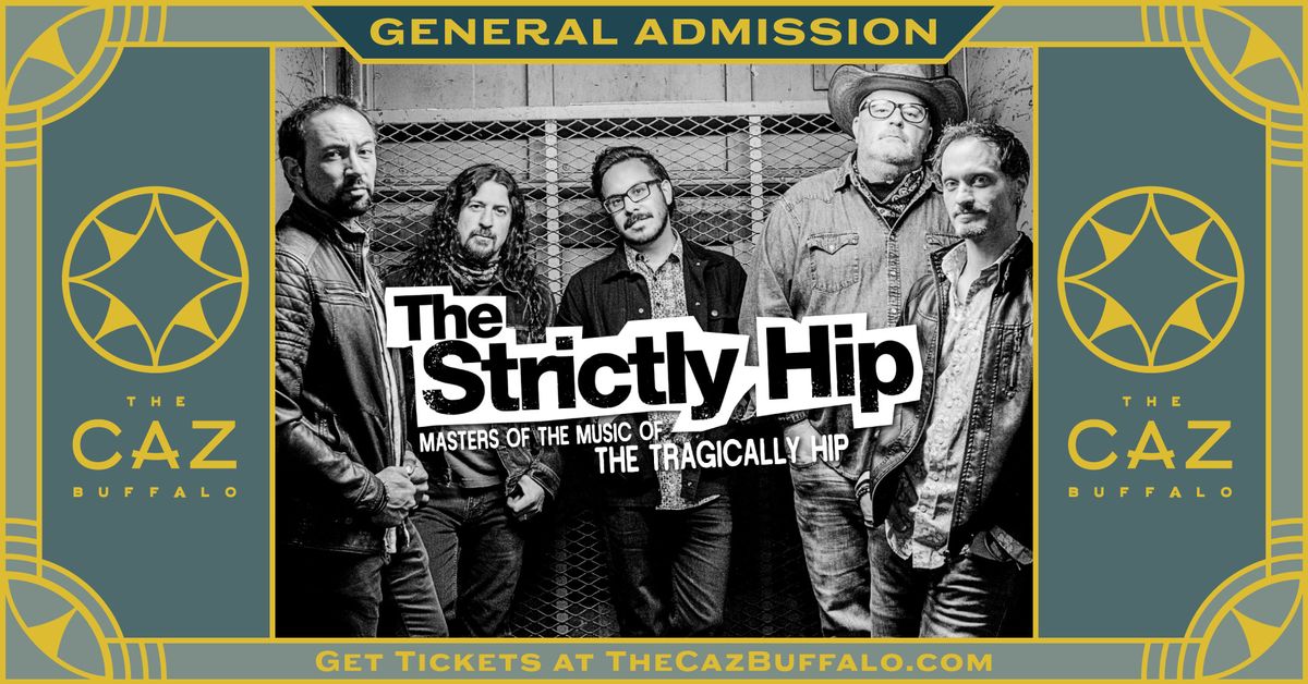 The Strictly Hip at The Caz | GRAND OPENING WEEKEND