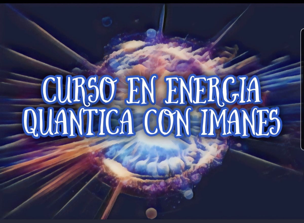 curso de energia cuantica con imanes