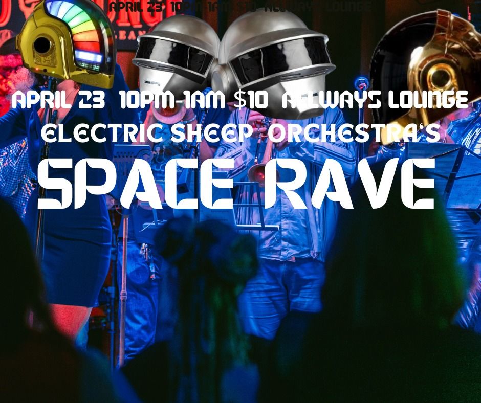 Electric Sheep Orchestra's SPACE RAVE