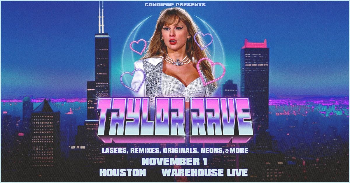 TAYLOR RAVE at Warehouse Live Midtown Friday November 1, 2024