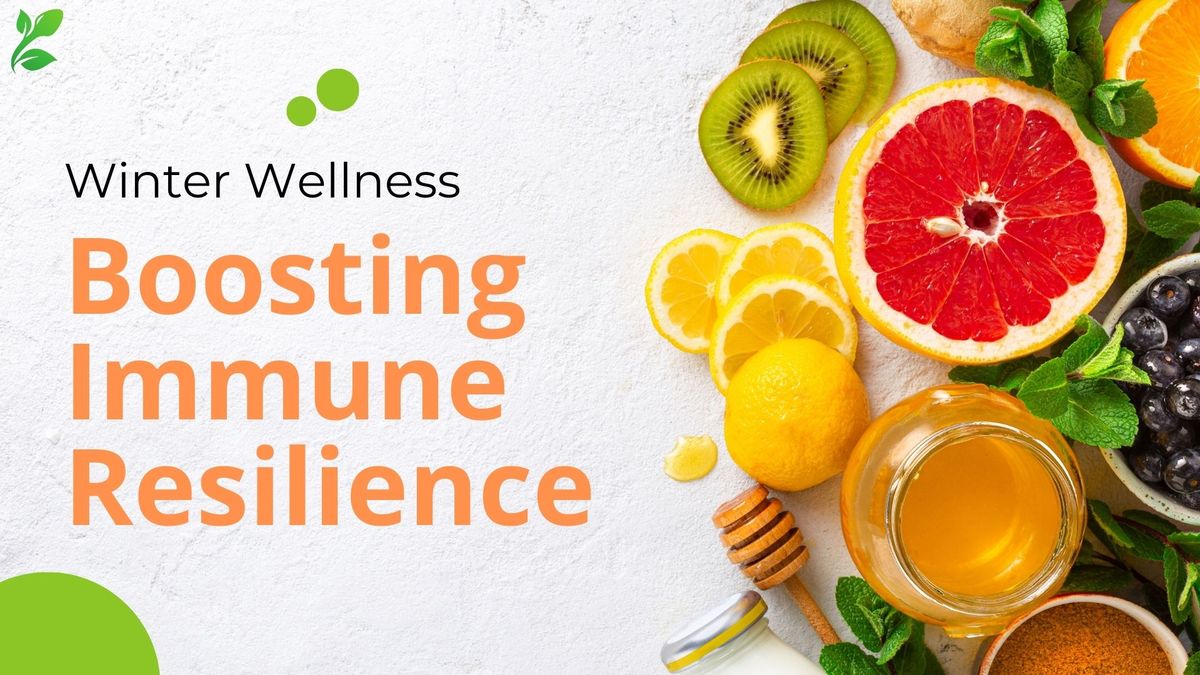 Winter Wellness Boosting Immune Resilience