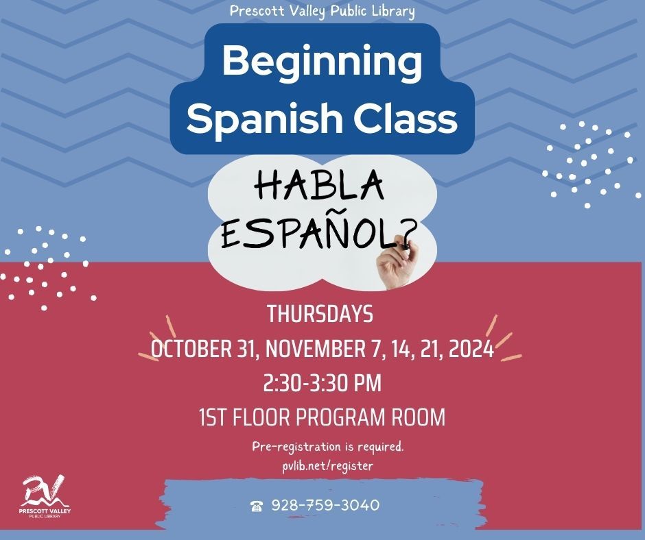 Prescott Valley Public Library\u2019s Beginning Spanish Class, October 31st, 2024-In person program.