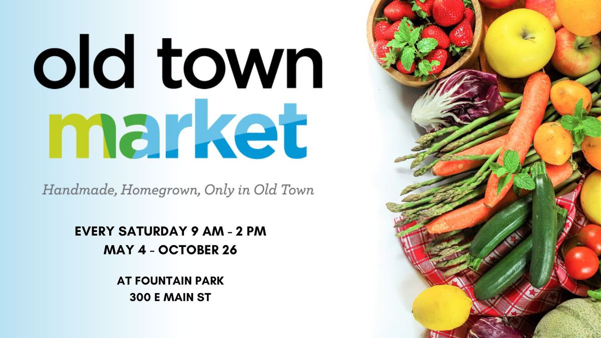 Old Town Market - 300 E Main St (Fountain Park)