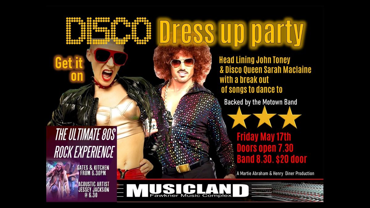 DISCO Dress Up Party-John Toney & Disco Queen Sarah Maclaine @Musicland ...