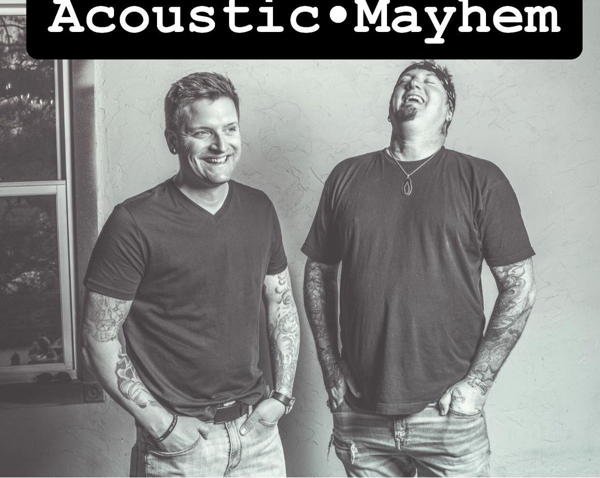 Live Music Featuring Acoustic Mayhem\/Dave Tipple