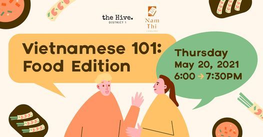 Vietnamese 101 at the Hive: Food Edition