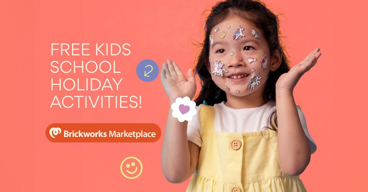 FREE School Holiday Fun at Brickworks Marketpalce! 