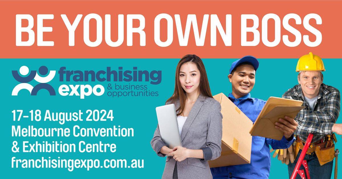 Franchising & Business Opportunities Expo - Melbourne