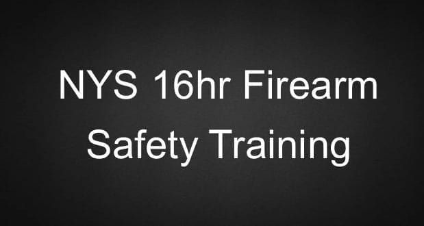 NYS 16hr Firearm Safety Training