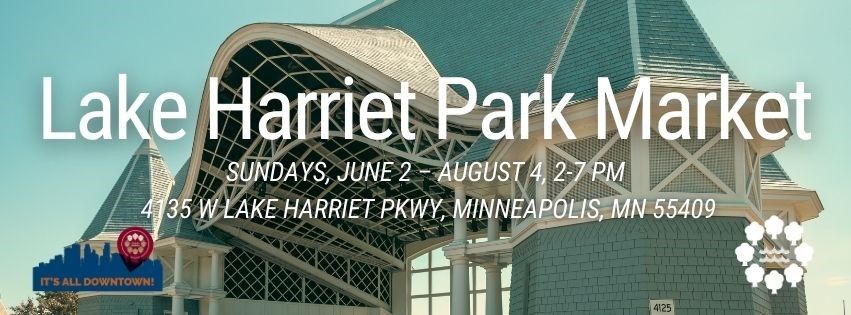Lake Harriet Park Markets, Sundays 2-7 pm