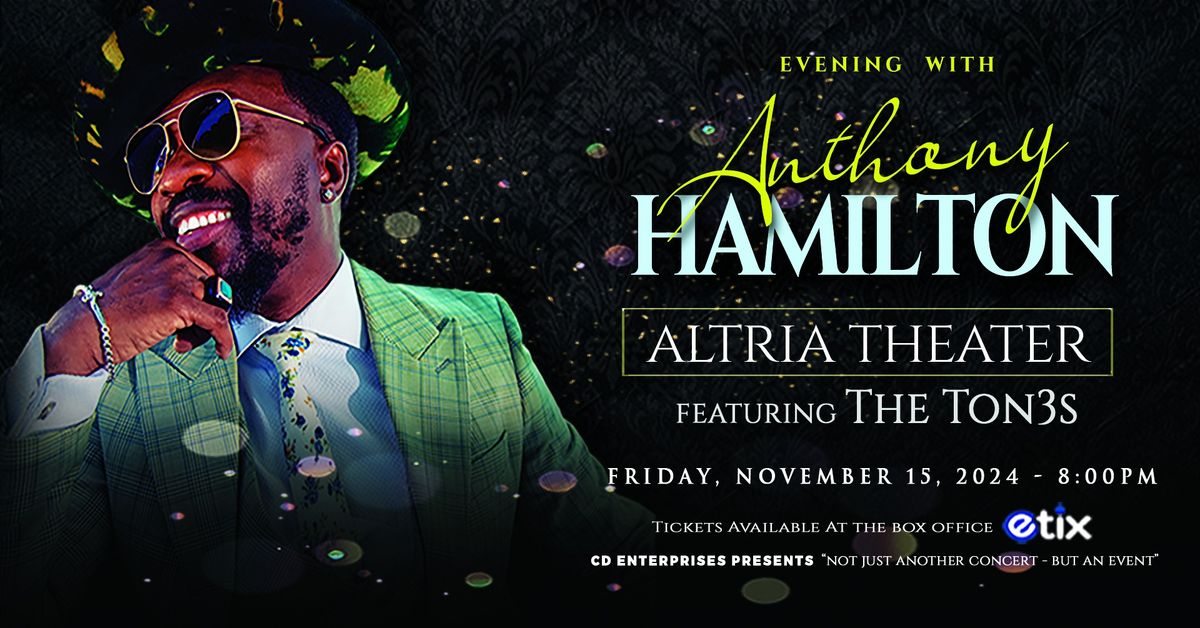 An Evening with Anthony Hamilton Feat. The TON3s