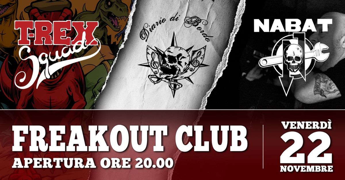 Nabat, Diario di Bordo, T-Rex Squad | Freakout Club