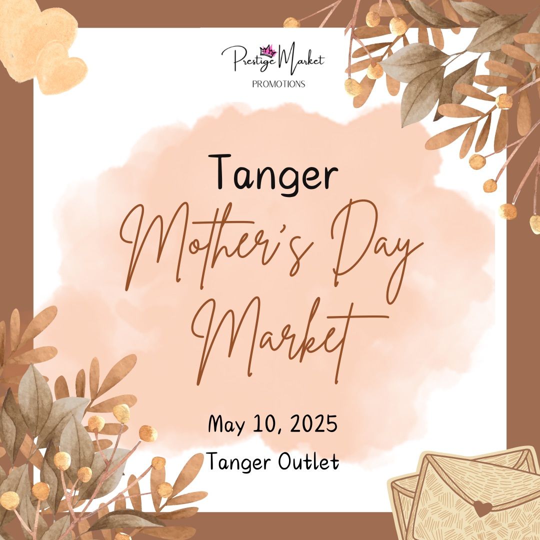 Tanger Mother\u2019s Day Market