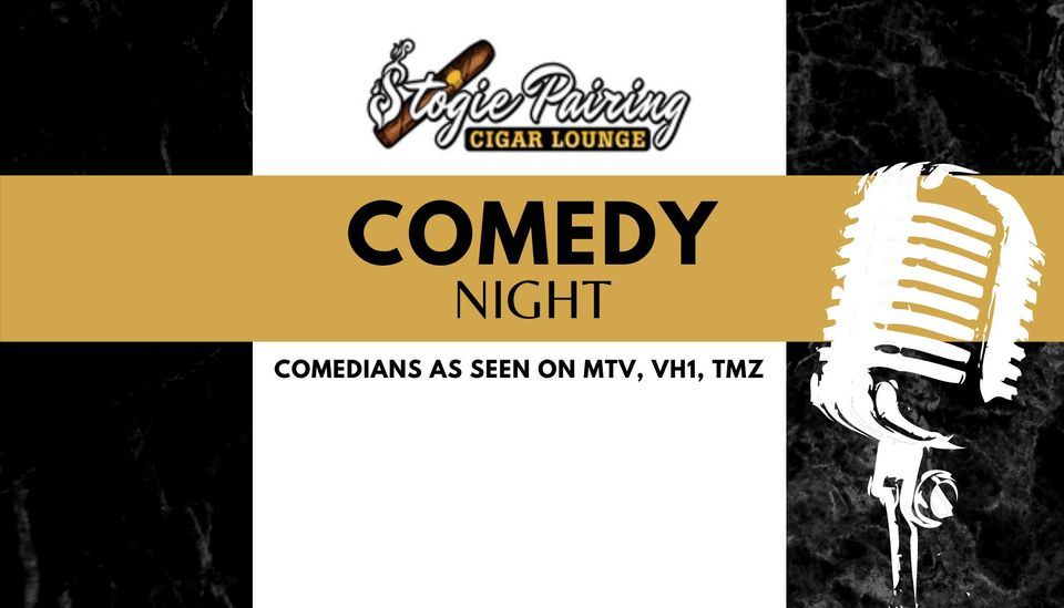Comedy Night at Stogie Pairing Cigar Lounge