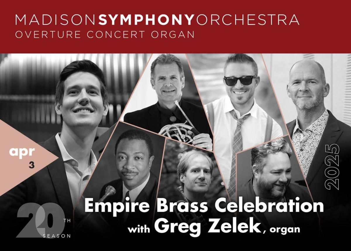 Madison Symphony Orchestra - Empire Brass Celebration at Overture Center - Overture Hall