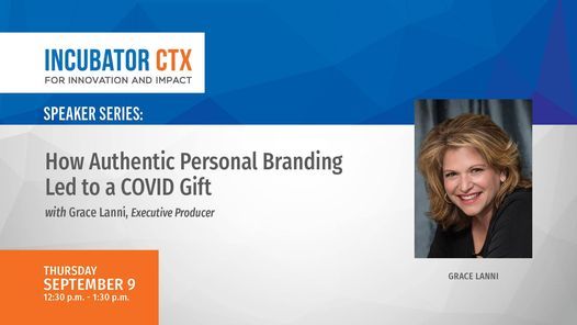 Grace Lanni: How Authentic Personal Branding Led to a COVID Gift