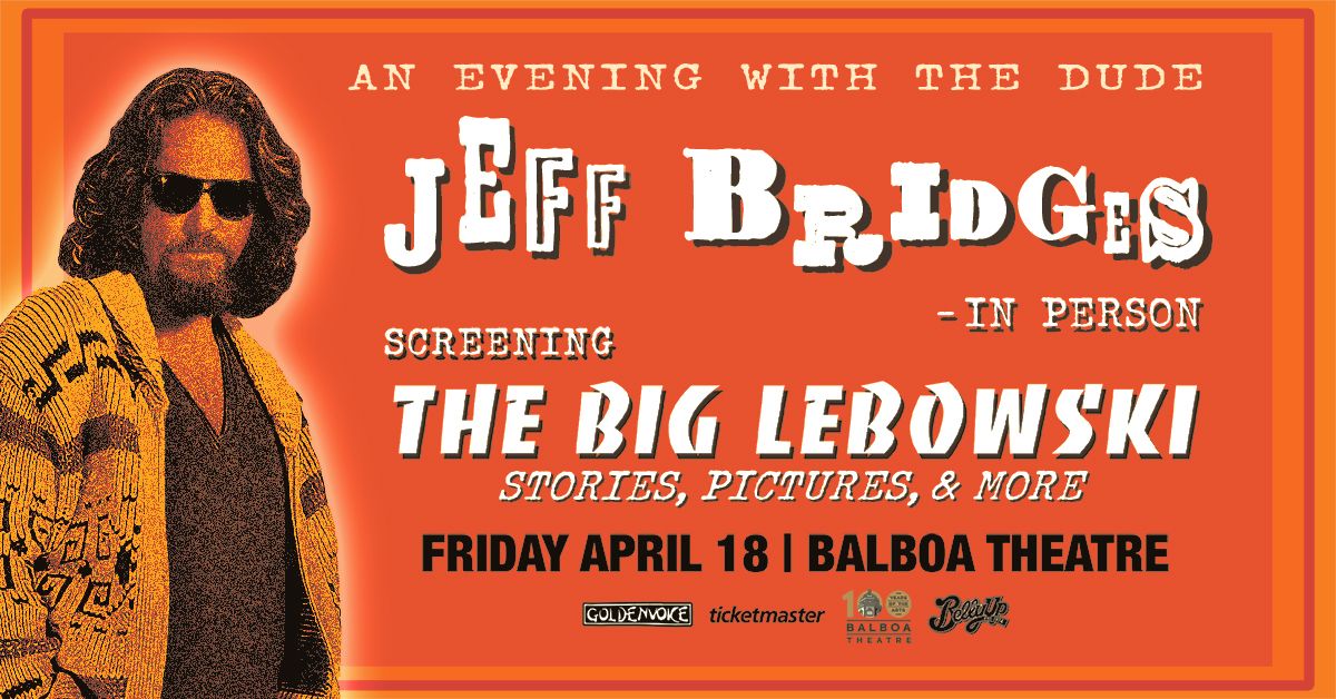 JEFF BRIDGES - THE BIG LEBOWSKI SCREENING: AN EVENING WITH THE DUDE