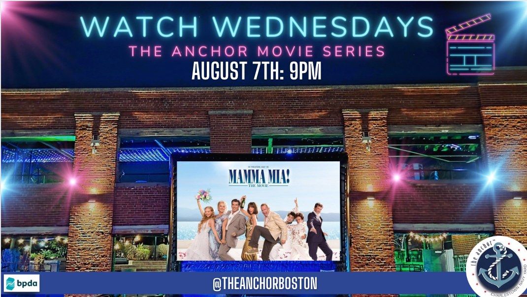 Watch Wednesdays- The Anchor Movie Series: Mamma Mia!