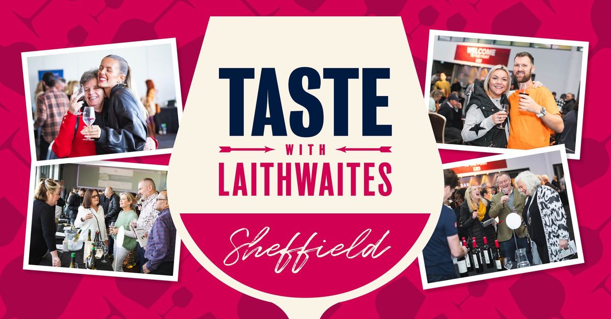 TASTE WITH LAITHWAITES IN SHEFFIELD 