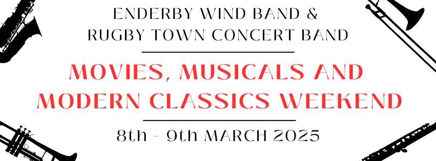 Enderby Wind Band & Rugby Town Concert Band: Movies, Musicals and Modern Classics Weekend