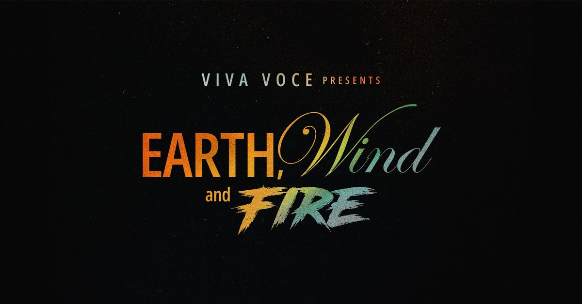 Viva Voce presents: Earth, Wind and Fire