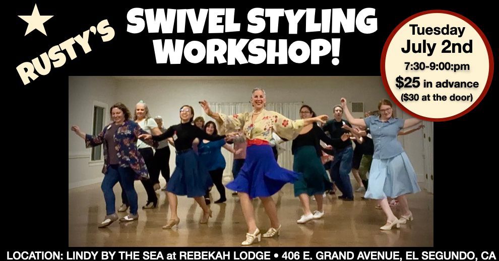 SWIVEL STYLING WORKSHOP with RUSTY