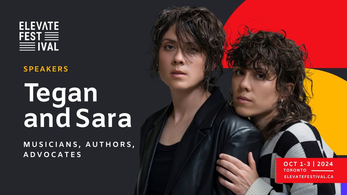 Elevate Festival - Page Turner: Tegan and Sara on Creative Growth