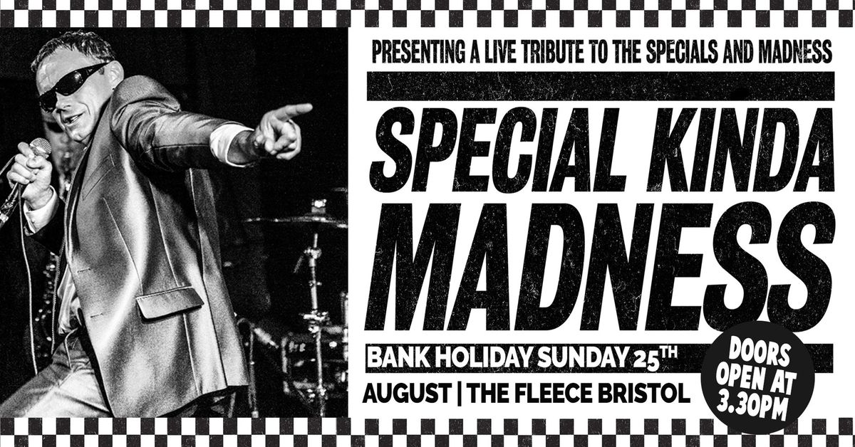 Special Kinda Madness Bank Holiday Special at The Fleece, Bristol 25\/08\/24