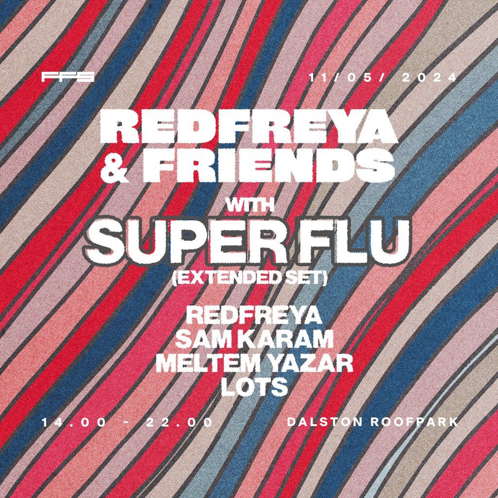Redfreya & Friends w\/ Super Flu (Extended Set)