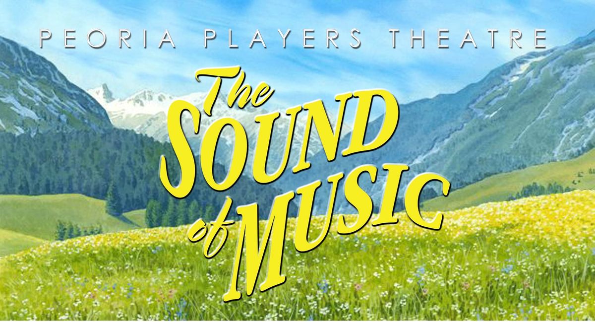 Peoria Players' The Sound of Music