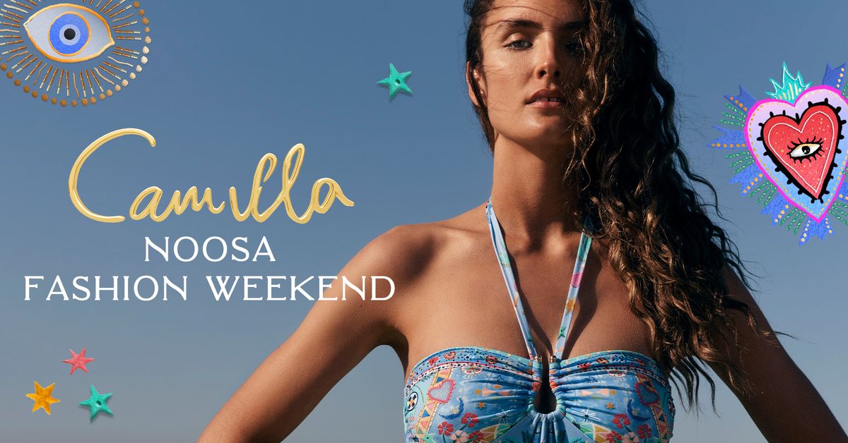 CAMILLA x Noosa Fashion Weekend