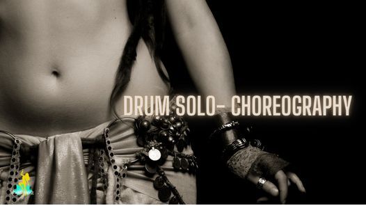 Drum Solo- Belly Dance Choreography