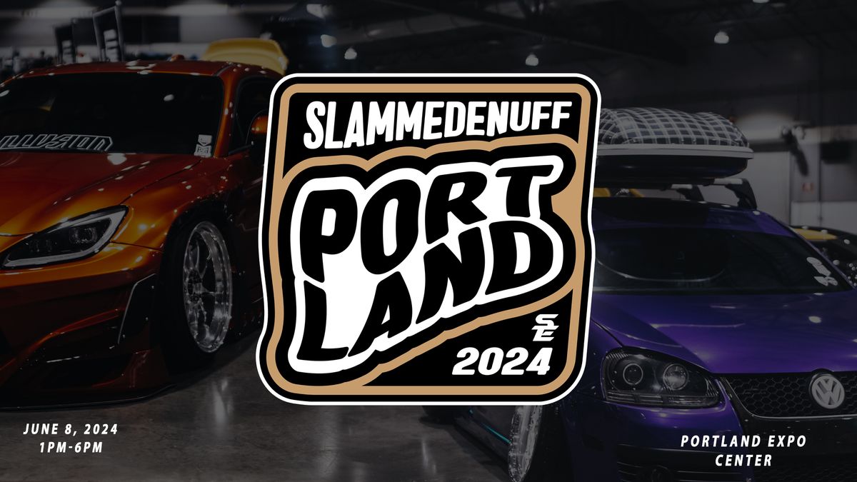 Slammedenuff Portland Car Show 2024