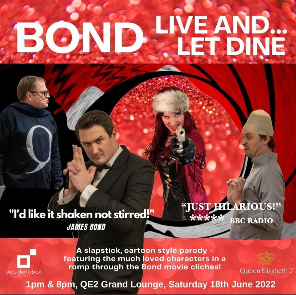 Bond - Live and Let Dine (comedy dinner experience)