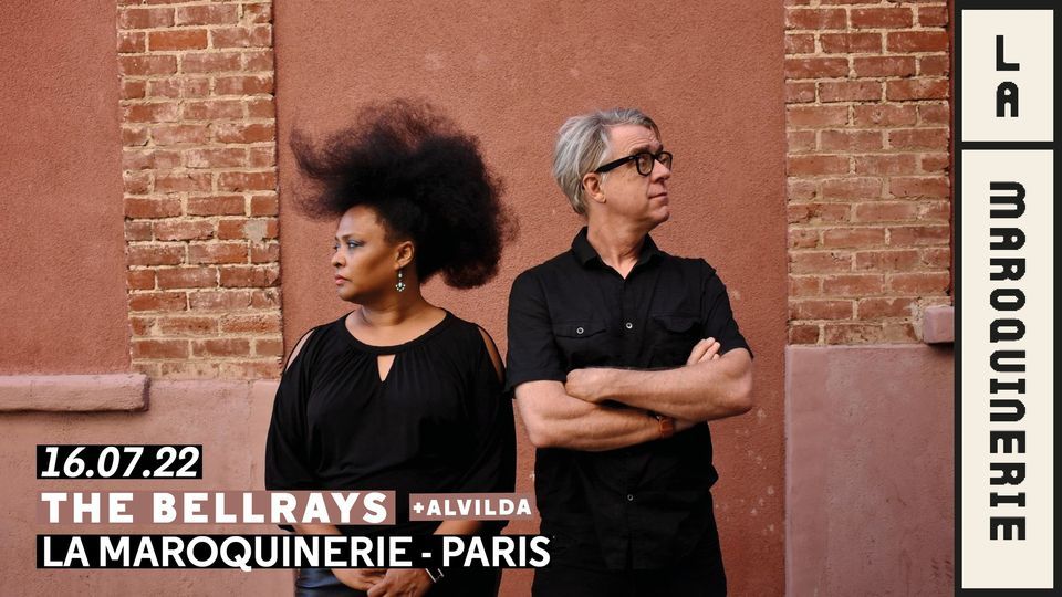 The BellRays + Alvilda \u00e0 La Maroquinerie | 16.07.22