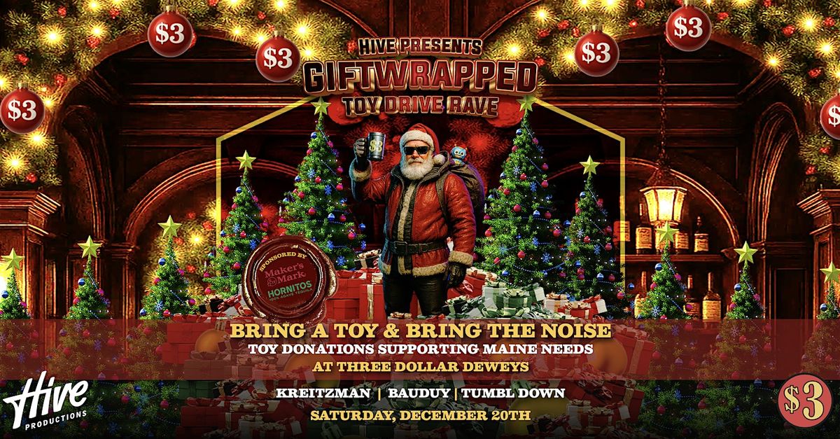 Giftwrapped: Holiday Toy Drive Rave With The Hive