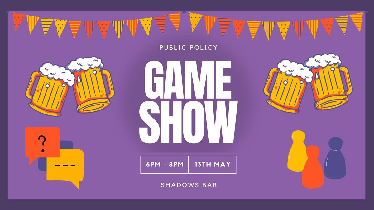 Public Policy Club Gameshow 