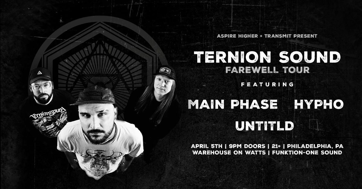 Ternion Sound, Main Phase, Hypho & Untitld at Warehouse on Watts (21+)