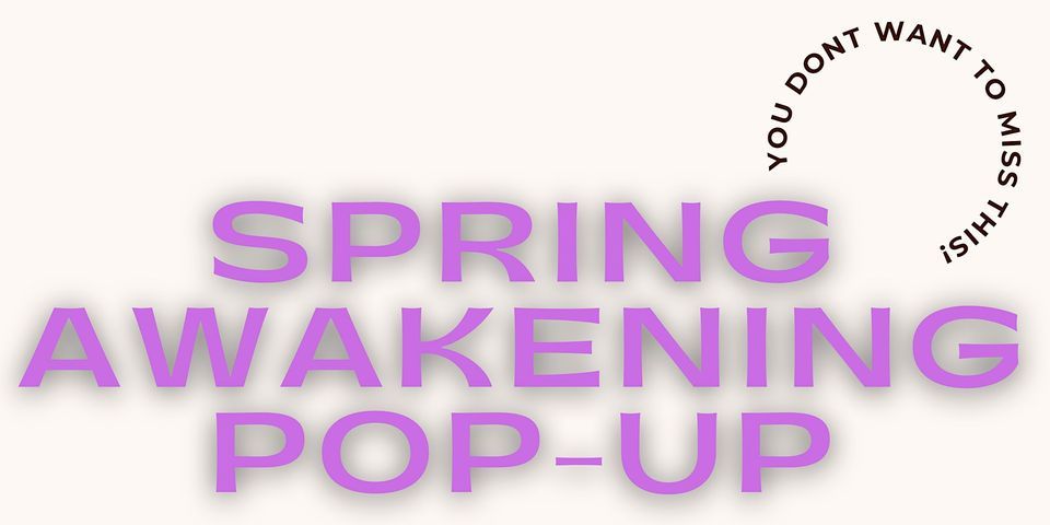 Spring Awakening Community Pop-Up