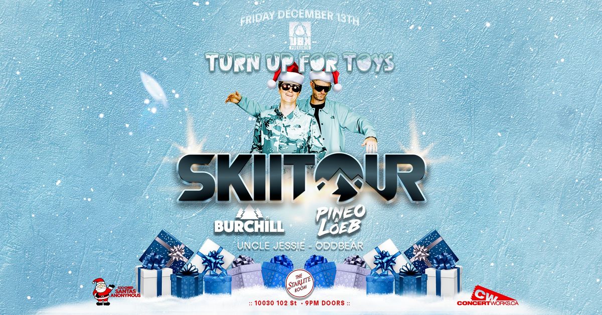 Turn Up For Toys ft. SkiiTour \/ PINEO & LOEB, Burchill w\/ Uncle Jessie & Oddbear