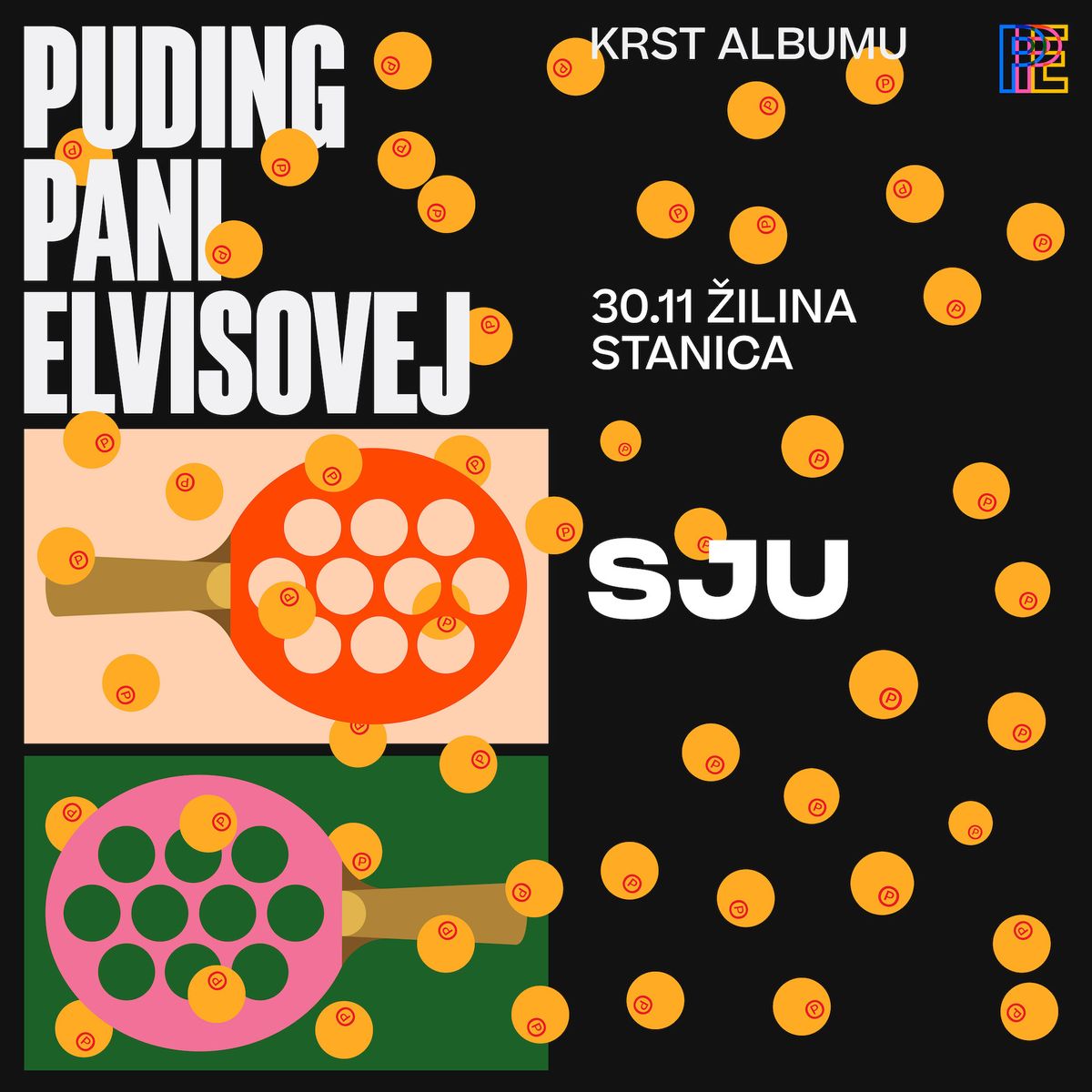 Puding pani Elvisovej & SJU tour a krst albumu v \u017diline