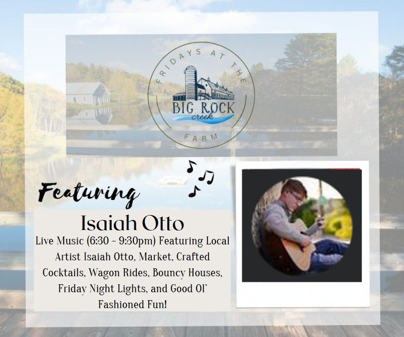 Acoustic Fridays at the Farm Featuring Isaiah Otto