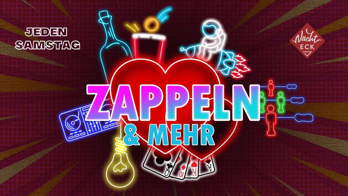 ZAPPELN & mehr! + HOLY APEROLi | Jeden Samstag im Nachteck \u2022 25.01.