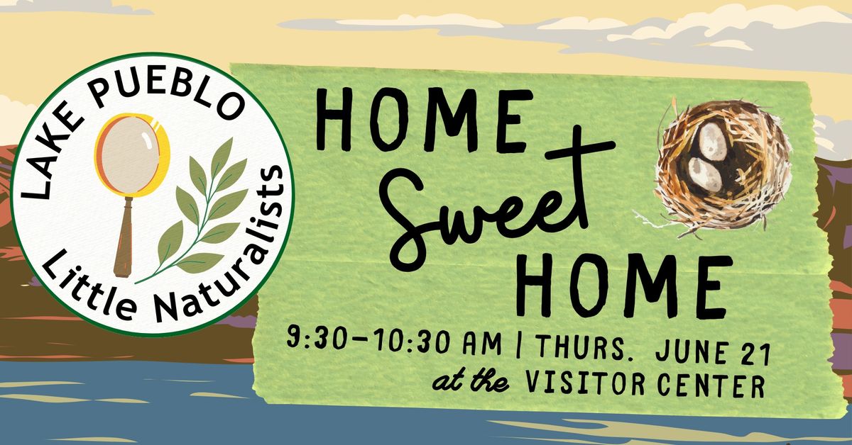 Little Naturalists: Home Sweet Home