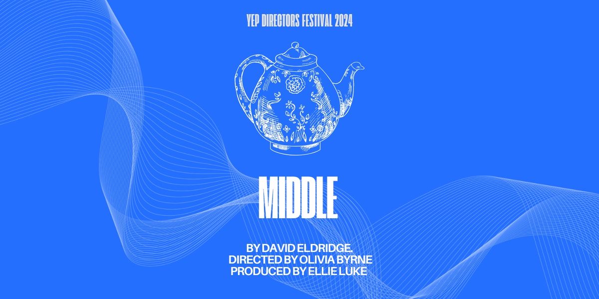 YEP Directors Festival 2024: Middle