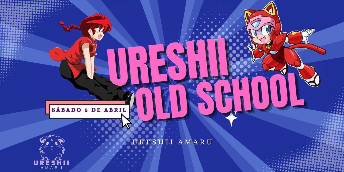 Ureshii Old School 