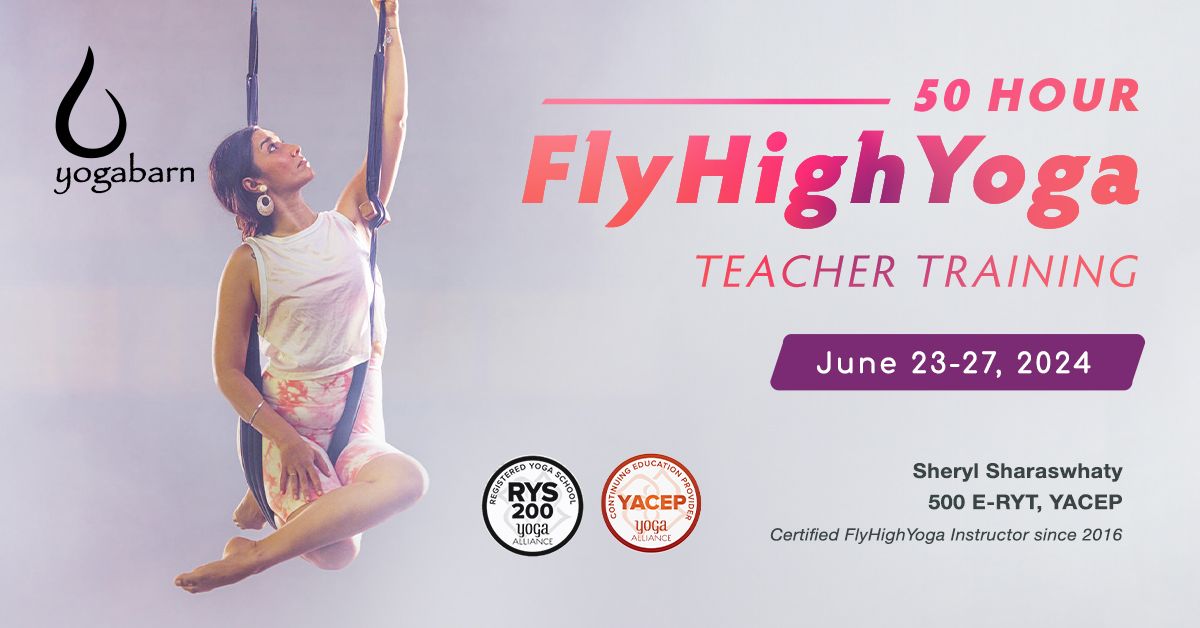 50 hour Fly High Teacher Training with Sheryl Sharaswhaty