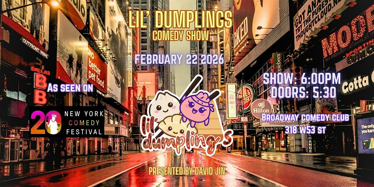 Lil Dumplings Comedy-Chinese New Year special dinner show, Broadway ...