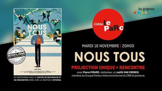 Nous tous \u2022 Projection unique suivie d\u2019une rencontre avec Pierre Pirard, r\u00e9alisateur